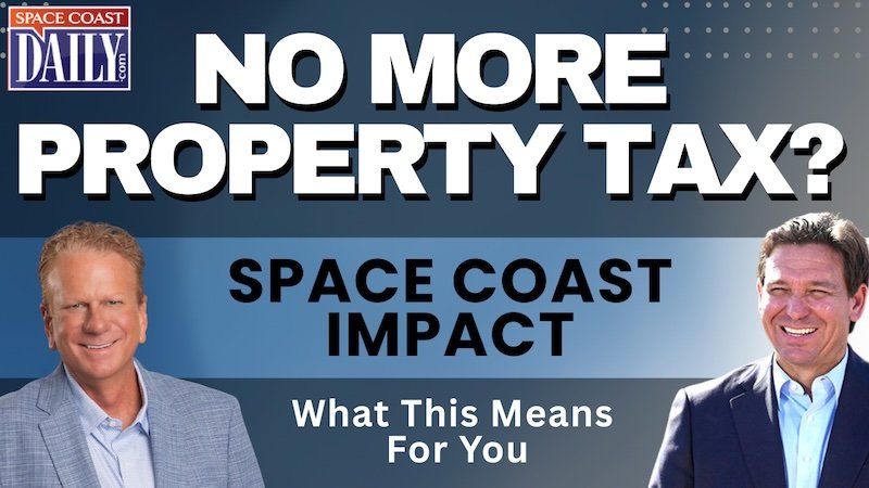WATCH: How Florida’s Potential Elimination of Property Taxes Could Transform Space Coast Real Estate