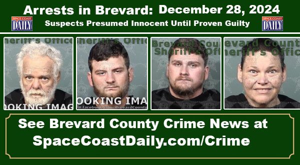Arrests In Brevard County: December 28, 2024 – Suspects Presumed Innocent Until Proven Guilty