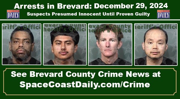 Arrests In Brevard County: December 29, 2024 – Suspects Presumed Innocent Until Proven Guilty