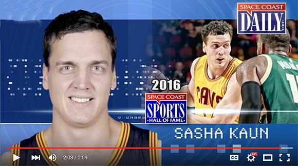 VIDEO: Russian Native, Space Coast Sports Hall of Famer Sasha Kaun Was Late Bloomer In Basketball