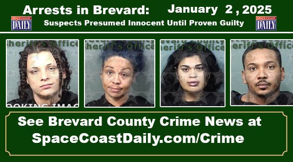 Arrests In Brevard County: January 2, 2025 – Suspects Presumed Innocent Until Proven Guilty