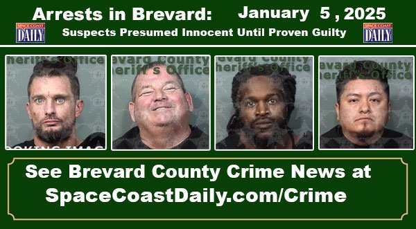 Arrests In Brevard County: January 5, 2025 – Suspects Presumed Innocent Until Proven Guilty
