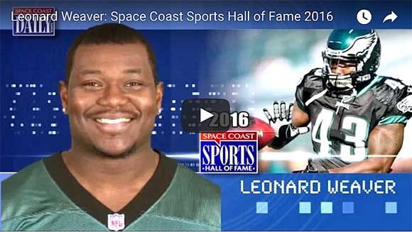 SPOTLIGHT: Space Coast Sports Hall of Famer Leonard Weaver Enjoyed Pro Bowl Career