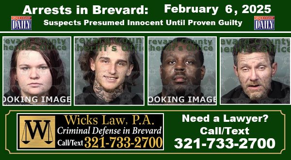 Arrests In Brevard County: February 6, 2025 – Suspects Presumed Innocent Until Proven Guilty