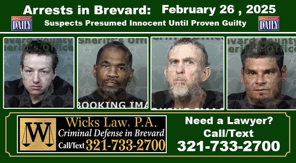 Arrests In Brevard County: February 26, 2025 – Suspects Presumed Innocent Until Proven Guilty
