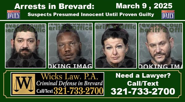 Arrests In Brevard County: March 9, 2025 – Suspects Presumed Innocent Until Proven Guilty