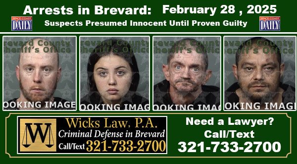 Arrests In Brevard County: February 28, 2025 – Suspects Presumed Innocent Until Proven Guilty