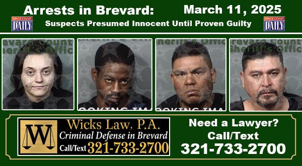 Arrests In Brevard County: March 11, 2025 – Suspects Presumed Innocent Until Proven Guilty
