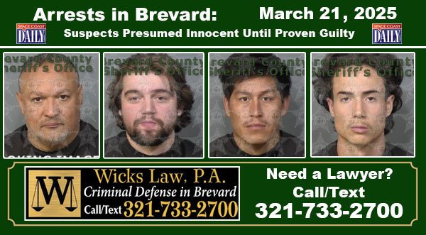 Arrests In Brevard County: March 21, 2025 – Suspects Presumed Innocent Until Proven Guilty