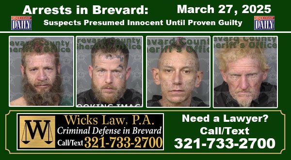 Arrests In Brevard County: March 27, 2025 – Suspects Presumed Innocent Until Proven Guilty