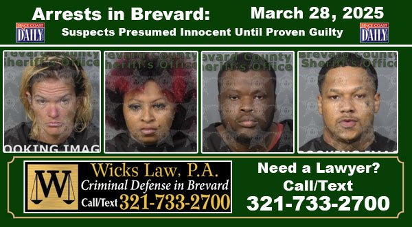 Arrests In Brevard County: March 28, 2025 – Suspects Presumed Innocent Until Proven Guilty