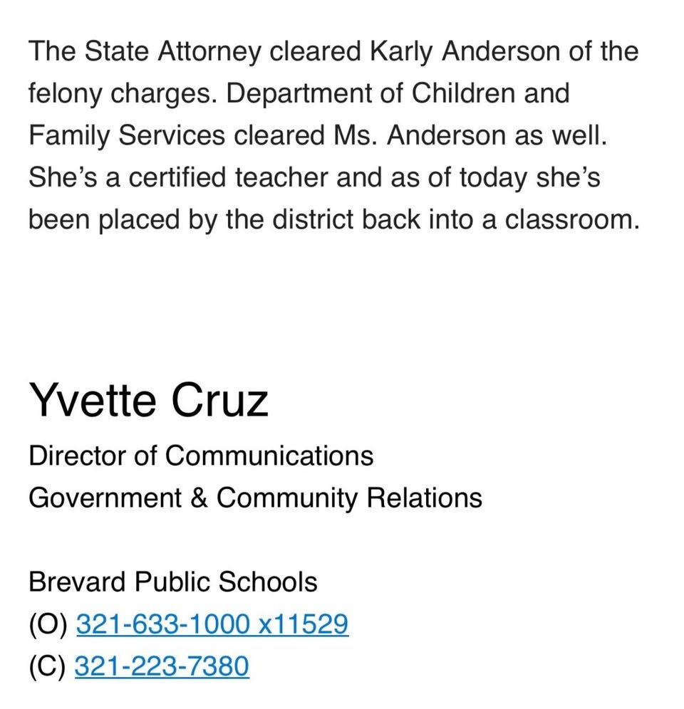 The Brevard County school District states that the reason Karly Anderson was placed back in the classroom teaching stude...