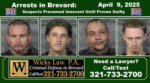 Arrests In Brevard County: April 9, 2025 – Suspects Presumed Innocent Until Proven Guilty