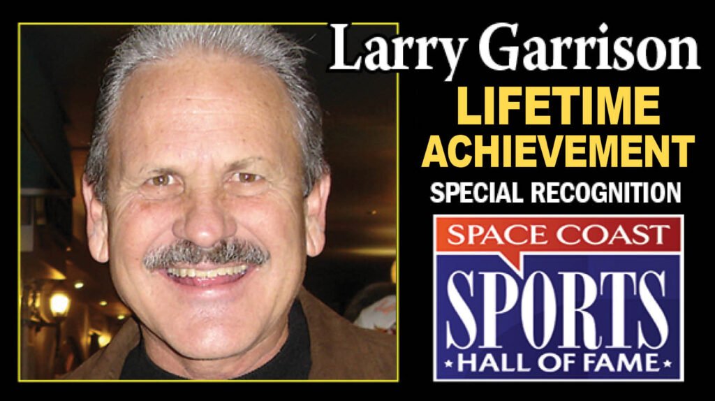 WATCH: Brevard Healthcare Visionary Larry Garrison to be Inducted Into Space Coast Sports Hall of Fame May 24