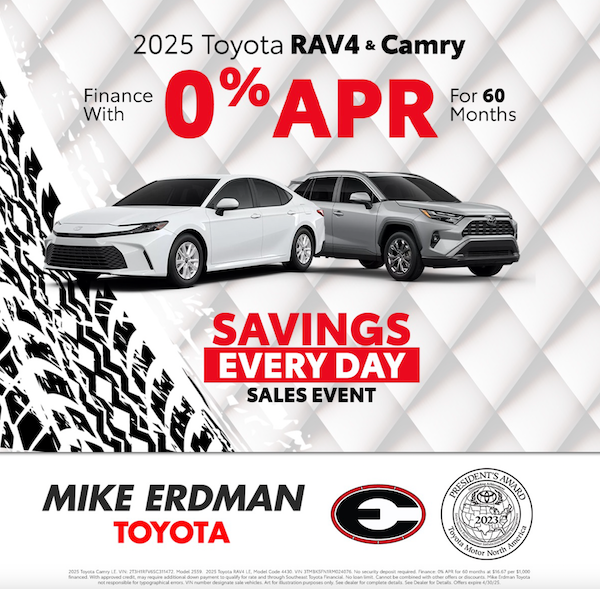 SAVINGS EVERY DAY! Erdman Toyota Now Offering 2025 RAV4 and Camry Special Financing 0% APR For 60 Months!