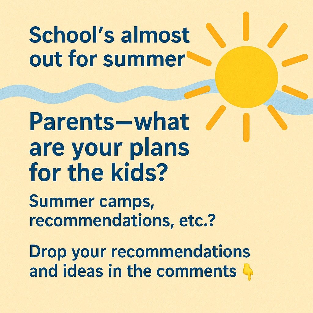 📣 School's almost out for summer! ☀️ Parents—what are your plans for the kids? Any great summer camps, programs, or act...