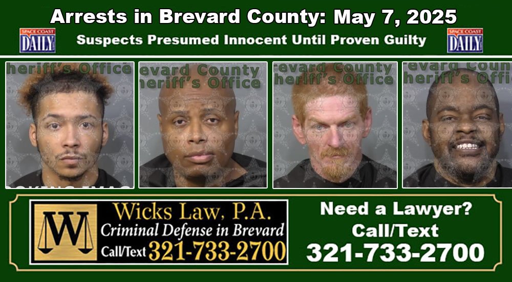Arrests In Brevard County: May 7, 2025 – Suspects Presumed Innocent Until Proven Guilty