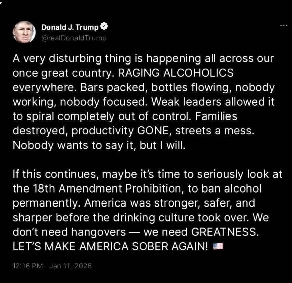 Trump Suggests Banning Alcohol, Internet Erupts President Donald Trump posted a statement Saturday that is already drawi...