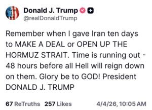 Trump says 48 hours left for Iran to open the strait or all hell will reign down on them.